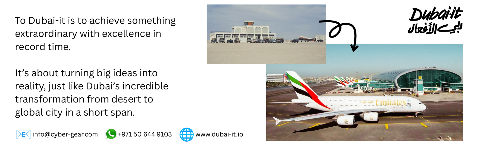 To Dubai-it is to achieve something extraordinary with excellence in record time. It’s about turning big ideas into reality, just like Dubai’s incredible transformation from desert to global city in a short span.